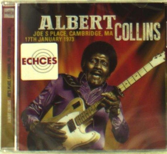 Cover for Albert Collins · Joes Place Cambridge Ma 17th January 1973 (CD) (2014)