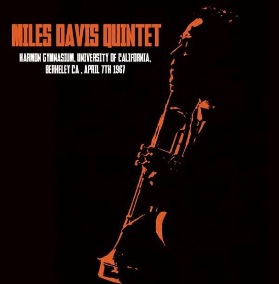 Cover for Miles Davis Quintet · Harmon Gymnasium, University of California Berkeley Ca, April 7th 1967 (LP) (2015)