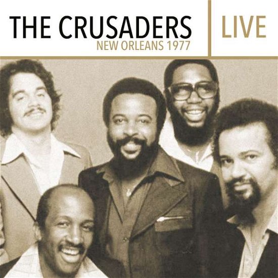 Cover for Crusaders · Crusaders - Live - New Orleans 1977 (CD) (2016)