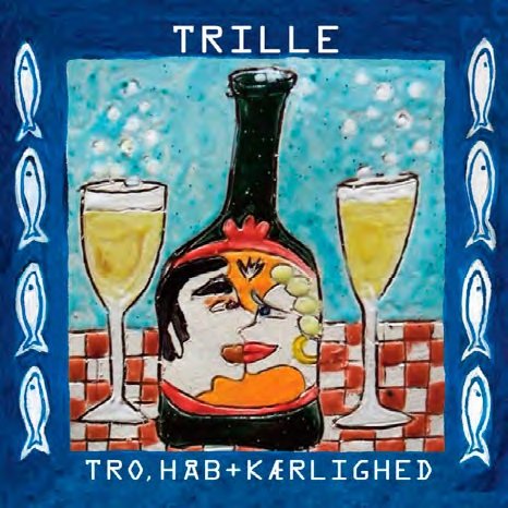 Cover for Trille · Tro, Håb + Kærlighed (CD) (2015)