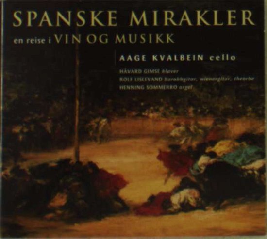 Cover for Kvalbein Aage · Spanske Mirakler (CD) (1999)