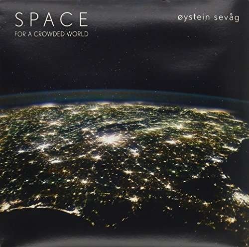 Cover for Oystein Sevag · Space for a Crowded World (LP) (2013)