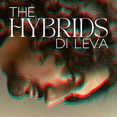 The Hybrids - Di Leva - Musik - ERIK AXL SUND RECORDS/SPACEFLO - 7320470263419 - 31. marts 2023