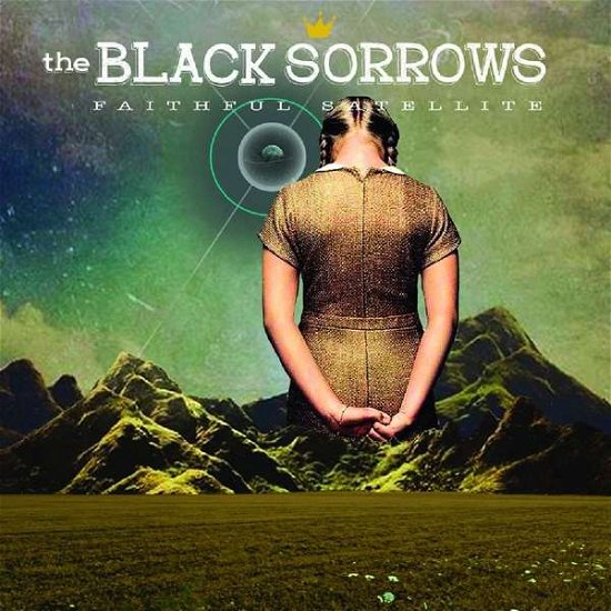 Faithful Satellite - The Black Sorrows - Musikk - CADIZ -ROOTSY.NU - 7350050361419 - 21. april 2017