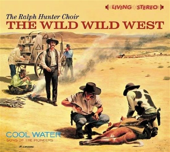 Cover for Hunter, Ralph / Sons Of The Pioneers · Wild Wild West / Cool Water (CD) (2014)