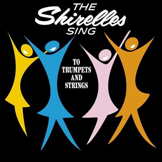Cover for Shirelles · Sing To Trumpets And Strings (LP) [Remastered edition] (2017)