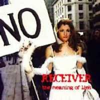 Cover for Receiver · Meaning Of Lies (CD) (2006)