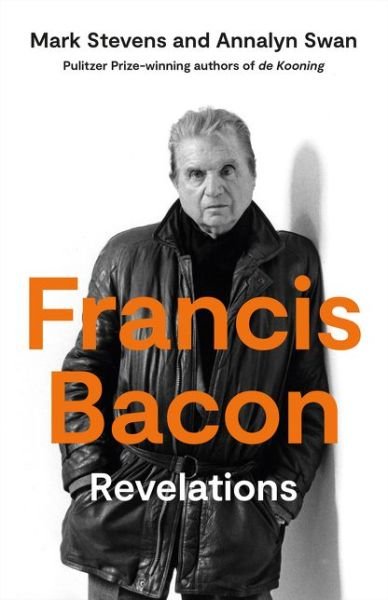 Cover for Mark Stevens · Francis Bacon: Revelations (Gebundenes Buch) (2021)
