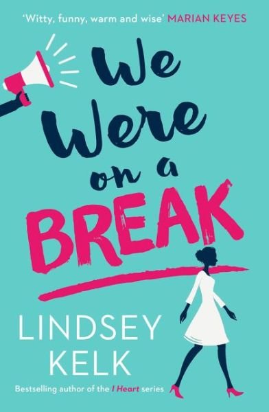 We Were On a Break - Lindsey Kelk - Libros - HarperCollins Publishers - 9780007582419 - 6 de octubre de 2016