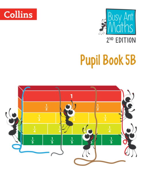 Pupil Book 5B - Busy Ant Maths 2nd Edition - Jeanette Mumford - Książki - HarperCollins Publishers - 9780008613419 - 11 grudnia 2023