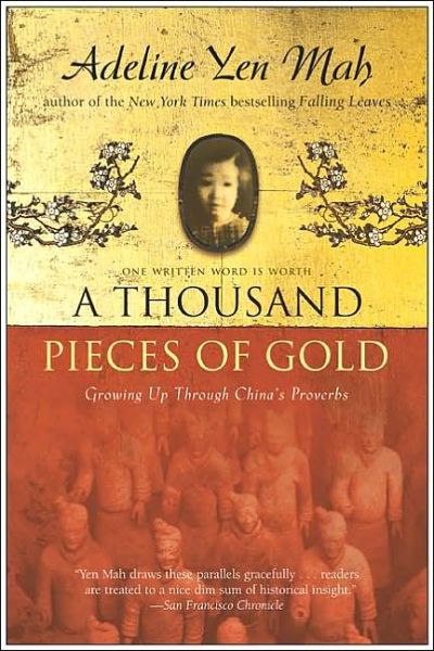 Cover for Adeline Yen Mah · A Thousand Pieces of Gold: Growing Up Through China's Proverbs (Paperback Book) (2021)