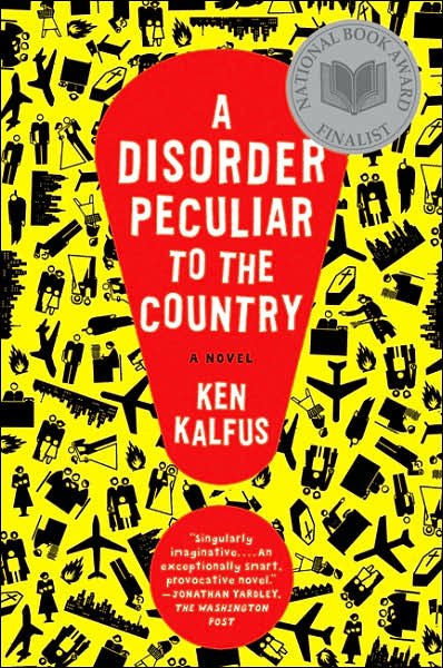 Cover for Ken Kalfus · A Disorder Peculiar to the Country: a Novel (Paperback Book) [1st Thus. edition] (2018)