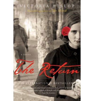 The Return: A Novel - Victoria Hislop - Bøger - HarperCollins - 9780061715419 - 6. oktober 2009