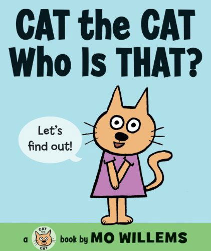 Cover for Mo Willems · Cat the Cat, Who is That? (Hardcover Book) (2010)