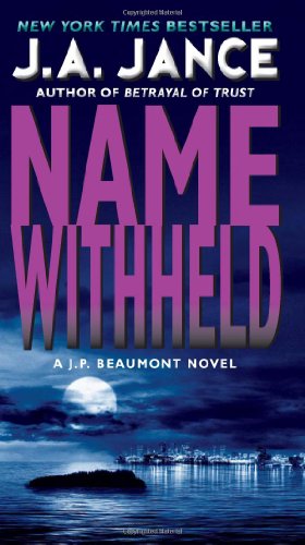 Cover for J. A Jance · Name Withheld: A J.P. Beaumont Novel - J. P. Beaumont Novel (Paperback Book) [Reprint edition] (2011)