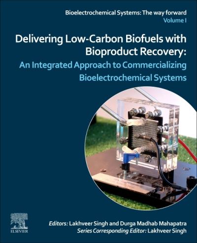 Cover for Lakhveer Singh · Delivering Low-Carbon Biofuels with Bioproduct Recovery: An Integrated Approach to Commercializing Bioelectrochemical Systems (Paperback Book) (2020)