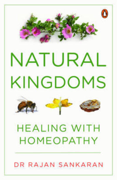 Cover for Rajan Sankaran · Natural Kingdoms: Healing with Homeopathy (Paperback Book) (2014)