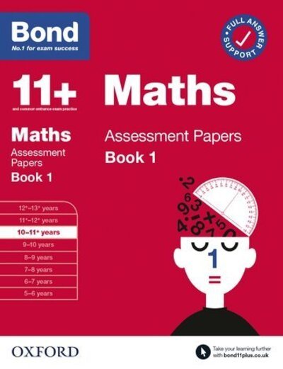 Cover for Bond 11+ · Bond 11+: Bond 11+ Maths Assessment Papers 10-11 yrs Book 1: For 11+ GL assessment and Entrance Exams - Bond 11+ (Paperback Bog) (2020)