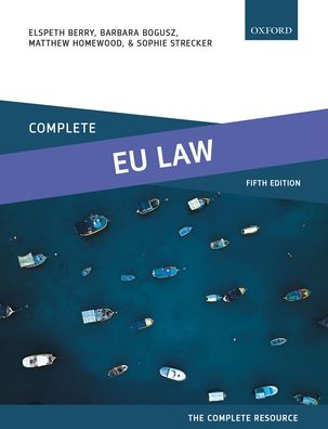 Cover for Berry, Elspeth (Reader in Law, Reader in Law, Nottingham Trent University) · Complete EU Law: Text, Cases, and Materials - Complete (Paperback Book) [5 Revised edition] (2022)