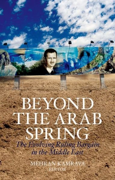 Cover for Mehran Kamrava · Beyond the Arab Spring: the Evolving Ruling Bargain in the Middle East (Pocketbok) (2014)