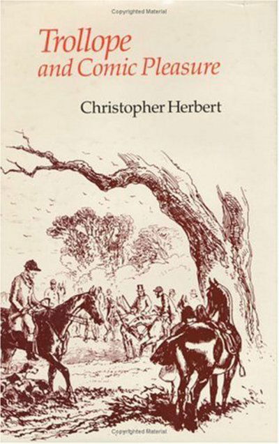 Cover for Christopher Herbert · Trollope and comic pleasure (N/A) (1986)