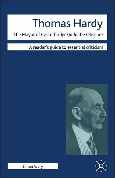 Thomas Hardy The Mayor of Casterbridge Jude the Obscure - Simon Avery - Books - Macmillan Education UK - 9780230005419 - 2009