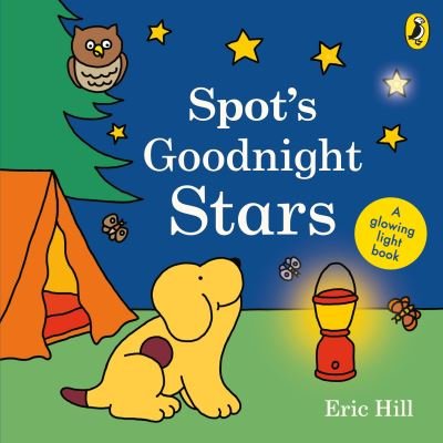 Cover for Eric Hill · Spot's Goodnight Stars: A glowing light book (Board book) (2022)