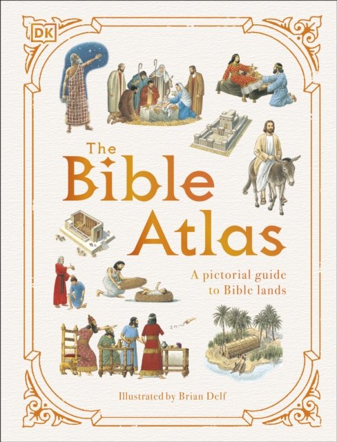 Cover for Dk · The Bible Atlas: A Pictorial Guide to the Holy Lands - DK Pictorial Atlases (Hardcover bog) (2024)
