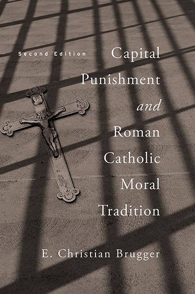 Cover for E. Christian Brugger · Capital Punishment and Roman Catholic Moral Tradition (Paperback Book) [Second edition] (2014)