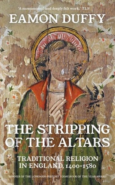 Cover for Eamon Duffy · The Stripping of the Altars: Traditional Religion in England, 1400-1580 (Taschenbuch) [New edition] (2022)