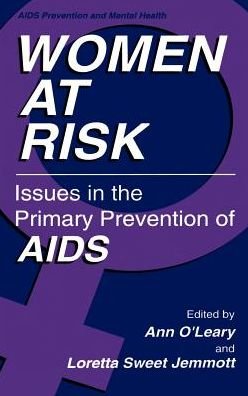 Cover for O\'leary, Ann, Phd · Women at Risk: Issues in the Primary Prevention of AIDS - Aids Prevention and Mental Health (Gebundenes Buch) [1995 edition] (1995)