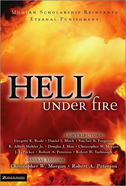 Cover for Christopher W Morgan · Hell Under Fire: Modern Scholarship Reinvents Eternal Punishment (Paperback Book) (2004)