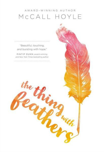 The Thing with Feathers - McCall Hoyle - Books - HarperCollins Focus - 9780310758419 - September 20, 2018