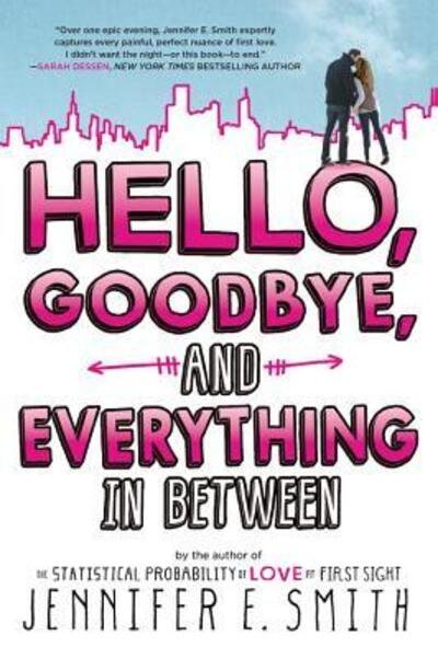 Cover for Jennifer E Smith · Hello, Goodbye, and Everything in Between (Paperback Book) (2016)