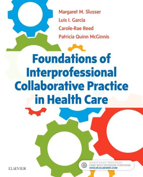 Cover for Slusser, Margaret, PhD, RN (Associate Professor of Health Science, Founding Program Coordinator, B.S. in Health Science Program (BSHS), School of Health Sciences, Stockton University, Stockton, New Jersey) · Foundations of Interprofessional Collaborative Practice in Health Care (Paperback Bog) (2019)