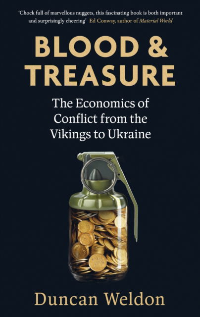 Cover for Duncan Weldon · Blood and Treasure: The Economics of Conflict from the Vikings to Ukraine (Paperback Book) (2026)