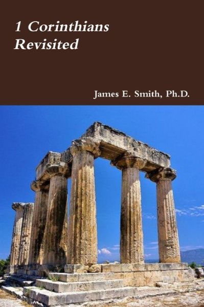 Cover for James E. Smith · 1 Corinthians Revisited (Paperback Book) (2019)