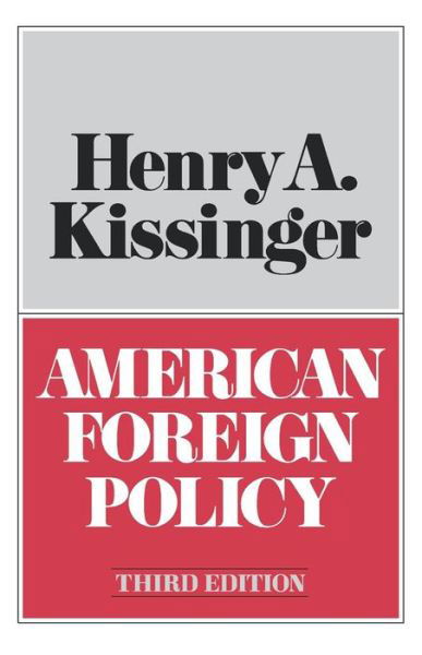 American Foreign Policy - Henry Kissinger - Kirjat - WW Norton & Co - 9780393056419 - perjantai 1. huhtikuuta 1977