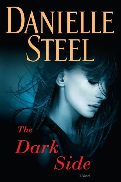 Cover for Danielle Steel · The Dark Side: A Novel (Gebundenes Buch)