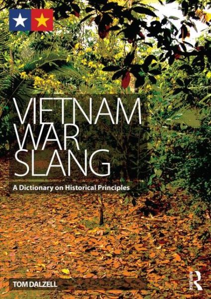 Cover for Tom Dalzell · Vietnam War Slang: A Dictionary on Historical Principles (Taschenbuch) (2014)