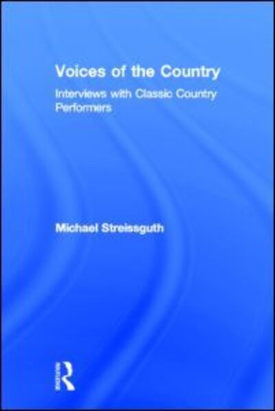 Cover for Michael Streissguth · Voices of the Country: Interviews with Classic Country Performers (Hardcover Book) (2004)