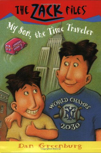 Cover for Dan Greenburg · My Son, the Time Traveler (The Zack Files, #8) (Paperback Book) (1997)