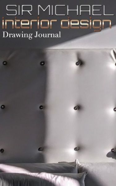 Cover for Sir Michael Huhn · Interior Design Drawing Journal (Paperback Book) (2019)