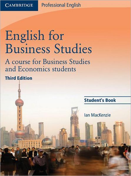 Cover for Ian MacKenzie · English for Business Studies Student's Book: A Course for Business Studies and Economics Students - English for Business Studies (Paperback Book) [3 Revised edition] (2010)