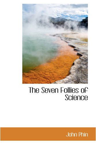 Cover for John Phin · The Seven Follies of Science (Paperback Book) (2008)