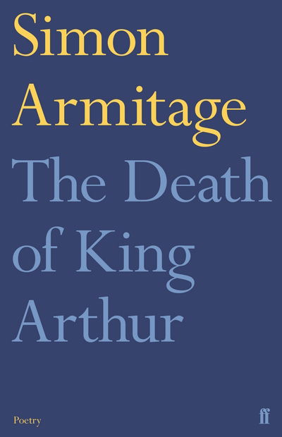 Cover for Simon Armitage · The Death of King Arthur (Pocketbok) [Main edition] (2022)