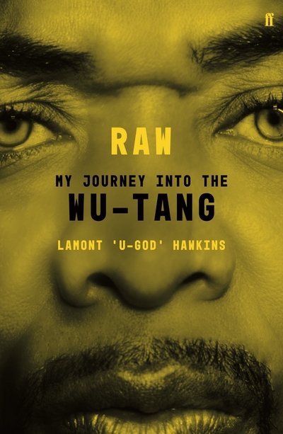 Raw: My Journey Into The Wu-Tang - Lamont U-god Hawkins - Books - FABER & FABER - 9780571342419 - March 1, 2018