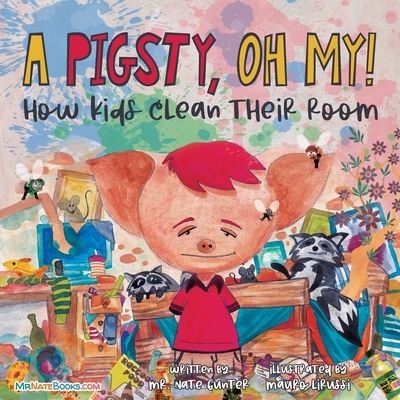 Cover for Mr Nate Gunter · A Pigsty, Oh My! Children's Book (Paperback Book) (2022)