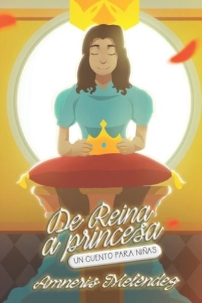 Cover for Amneris Melendez · De reina a princesa (Pocketbok) (2020)