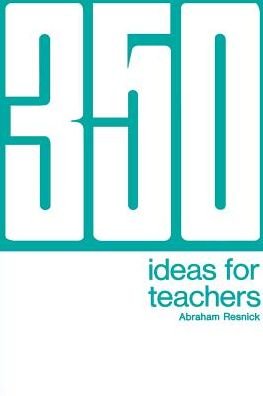 Cover for Abraham Resnick · 350 Ideas for Teachers (Paperback Bog) (2000)